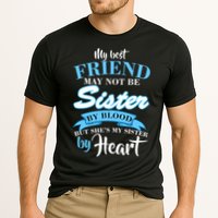 My Best Friend May Not Be Sister By Blood But By Heart Cooling Performance Crew T-Shirt