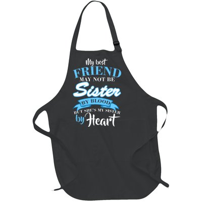 My Best Friend May Not Be Sister By Blood But By Heart Full-Length Apron With Pockets