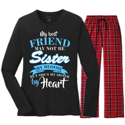 My Best Friend May Not Be Sister By Blood But By Heart Women's Long Sleeve Flannel Pajama Set 