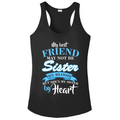 My Best Friend May Not Be Sister By Blood But By Heart Ladies PosiCharge Competitor Racerback Tank