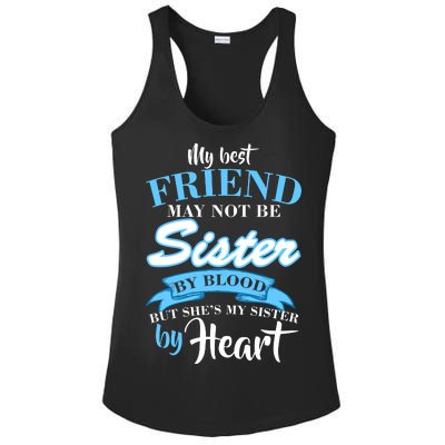 My Best Friend May Not Be Sister By Blood But By Heart Ladies PosiCharge Competitor Racerback Tank