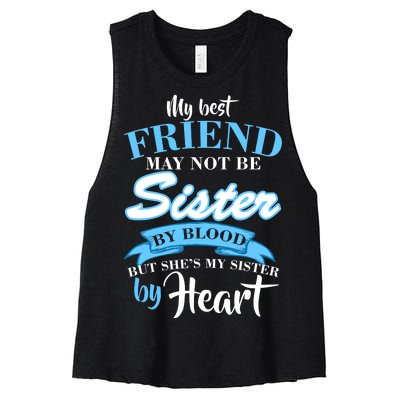 My Best Friend May Not Be Sister By Blood But By Heart Women's Racerback Cropped Tank