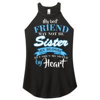 My Best Friend May Not Be Sister By Blood But By Heart Women's Perfect Tri Rocker Tank