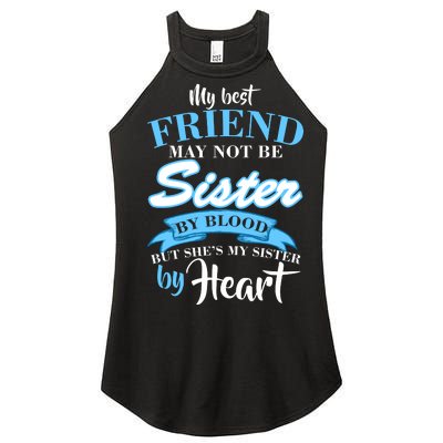 My Best Friend May Not Be Sister By Blood But By Heart Women's Perfect Tri Rocker Tank