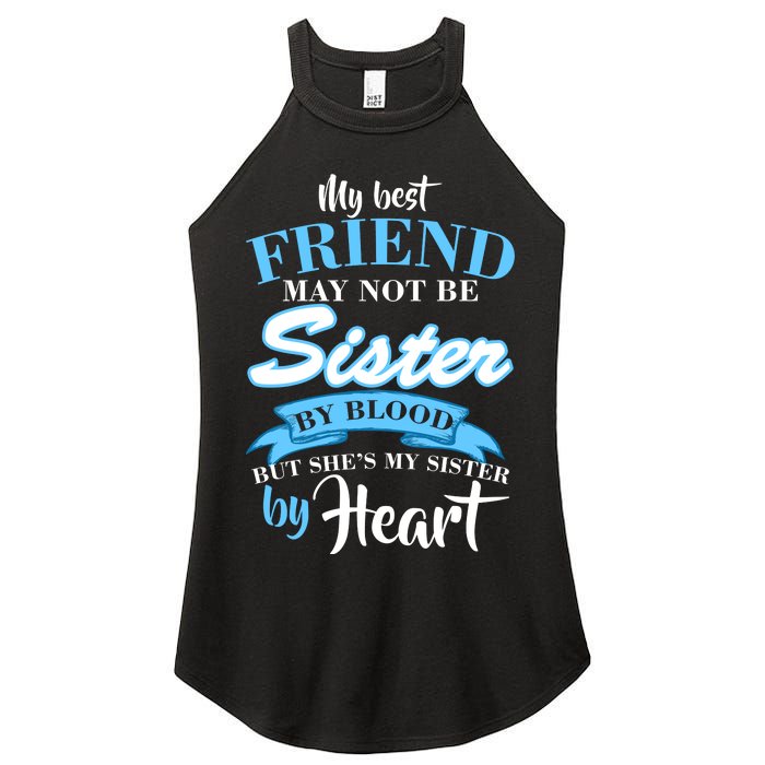 My Best Friend May Not Be Sister By Blood But By Heart Women's Perfect Tri Rocker Tank