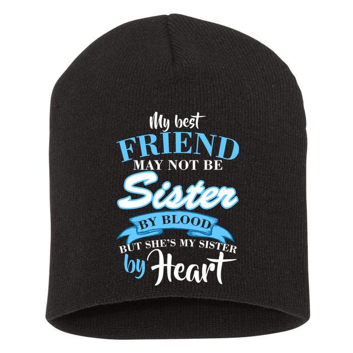 My Best Friend May Not Be Sister By Blood But By Heart Short Acrylic Beanie