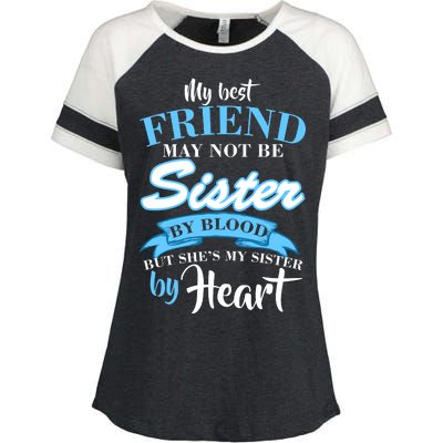 My Best Friend May Not Be Sister By Blood But By Heart Enza Ladies Jersey Colorblock Tee