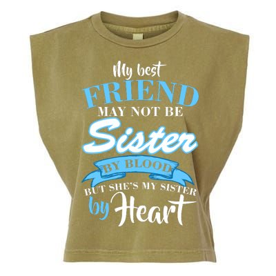 My Best Friend May Not Be Sister By Blood But By Heart Garment-Dyed Women's Muscle Tee