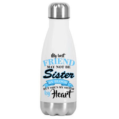 My Best Friend May Not Be Sister By Blood But By Heart Stainless Steel Insulated Water Bottle