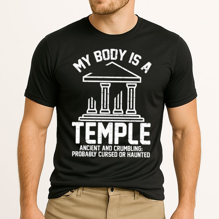 My Body Is A Temple Ancient Crumbling Probably Cursed Haunted Performance Shirt