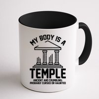 My Body Is A Temple Ancient Crumbling Probably Cursed Haunted Mug