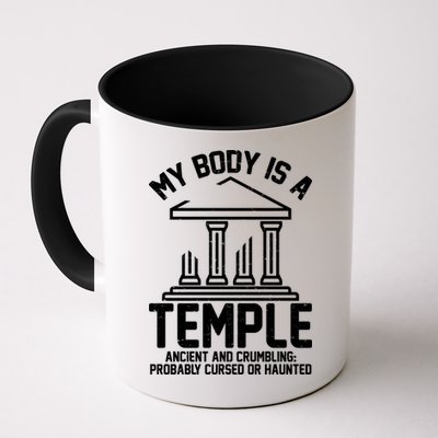My Body Is A Temple Ancient Crumbling Probably Cursed Haunted Mug