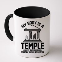 My Body Is A Temple Ancient Crumbling Probably Cursed Haunted Mug