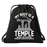 My Body Is A Temple Ancient Crumbling Probably Cursed Haunted Drawstring Bag