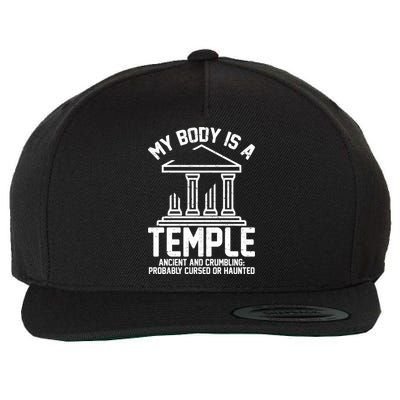 My Body Is A Temple Ancient Crumbling Probably Cursed Haunted Wool Snapback Cap