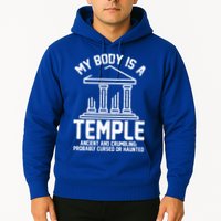 My Body Is A Temple Ancient Crumbling Probably Cursed Haunted Hoodie