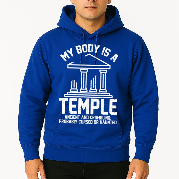 My Body Is A Temple Ancient Crumbling Probably Cursed Haunted Hoodie