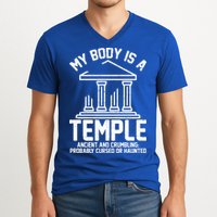 My Body Is A Temple Ancient Crumbling Probably Cursed Haunted V-Neck T-Shirt