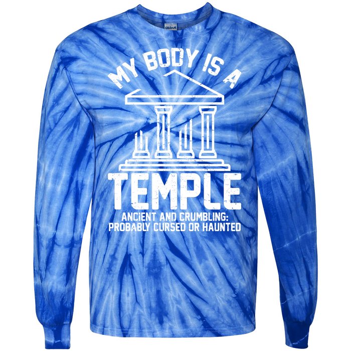 My Body Is A Temple Ancient Crumbling Probably Cursed Haunted Tie-Dye Long Sleeve Shirt