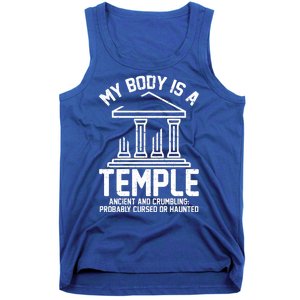 My Body Is A Temple Ancient Crumbling Probably Cursed Haunted Tank Top