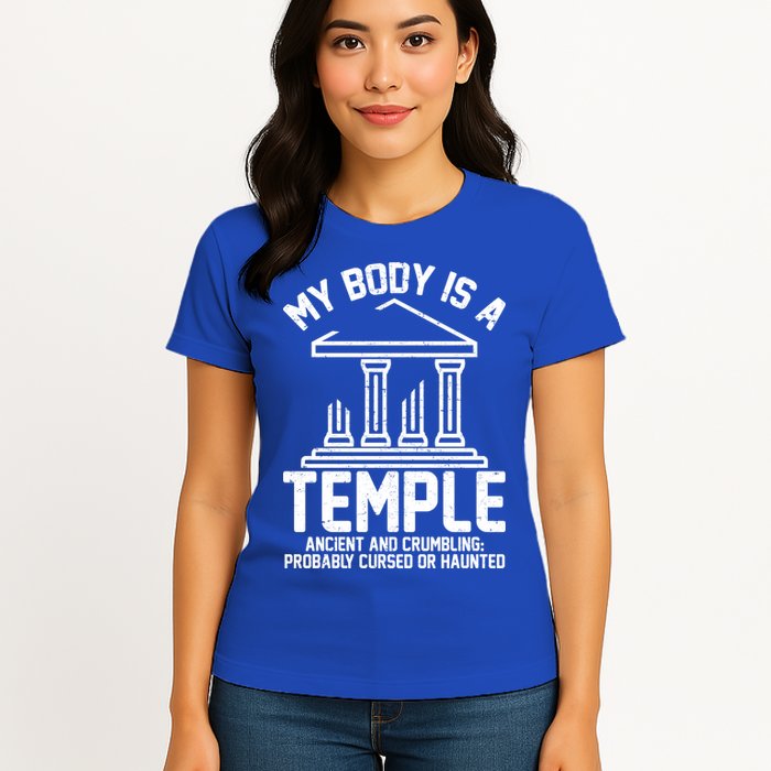 My Body Is A Temple Ancient Crumbling Probably Cursed Haunted Womens T-Shirt