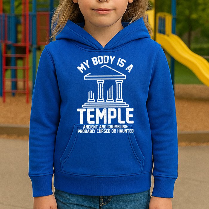 My Body Is A Temple Ancient Crumbling Probably Cursed Haunted Kids Hoodie