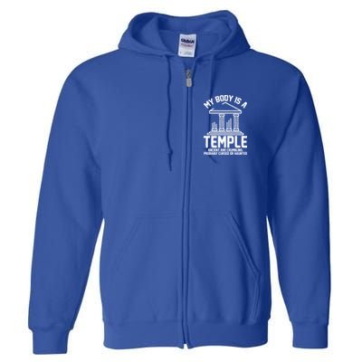 My Body Is A Temple Ancient Crumbling Probably Cursed Haunted Full Zip Hoodie