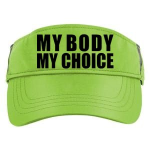 My Body My Choice Anti Donald Trump Adult Drive Performance Visor