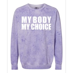 My Body My Choice Anti Donald Trump Colorblast Crewneck Sweatshirt