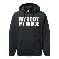 My Body My Choice Anti Donald Trump Performance Fleece Hoodie