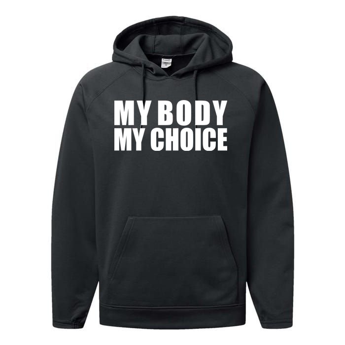 My Body My Choice Anti Donald Trump Performance Fleece Hoodie