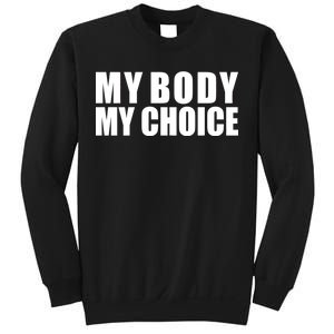 My Body My Choice Anti Donald Trump Sweatshirt