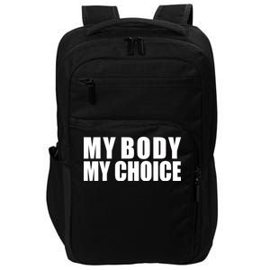 My Body My Choice Anti Donald Trump Impact Tech Backpack