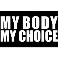 My Body My Choice Anti Donald Trump Bumper Sticker