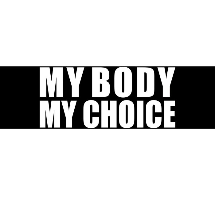 My Body My Choice Anti Donald Trump Bumper Sticker