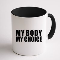 My Body My Choice Anti Donald Trump Mug