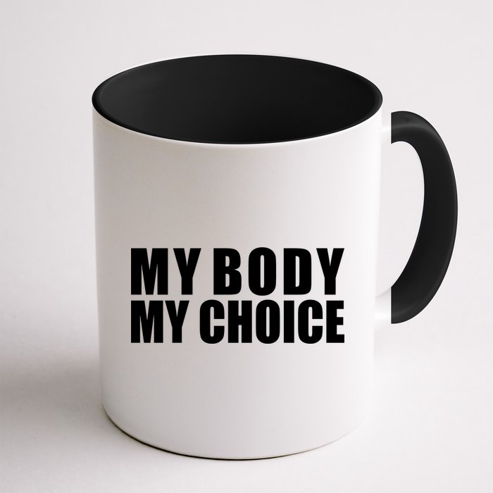 My Body My Choice Anti Donald Trump Mug