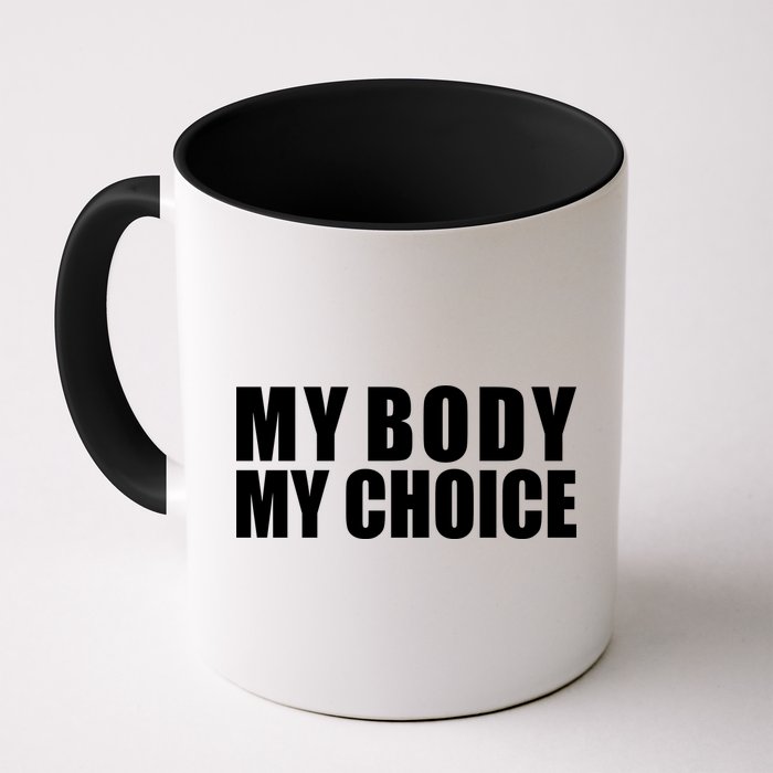My Body My Choice Anti Donald Trump Mug