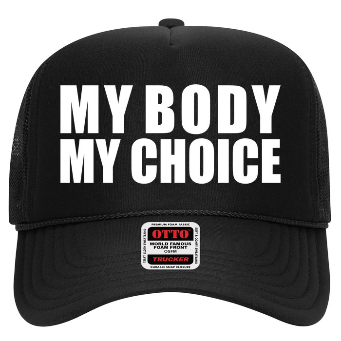 My Body My Choice Anti Donald Trump Trucker Hat