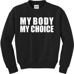 My Body My Choice Anti Donald Trump Kids Sweatshirt