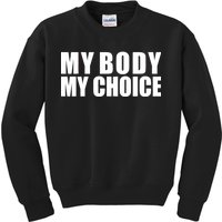 My Body My Choice Anti Donald Trump Kids Sweatshirt