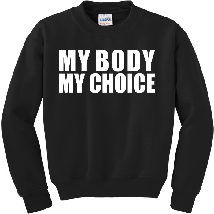 My Body My Choice Anti Donald Trump Kids Sweatshirt