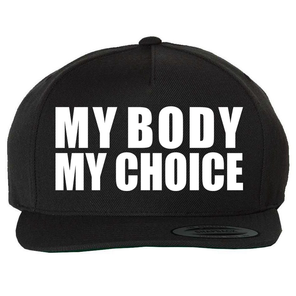 My Body My Choice Anti Donald Trump Wool Snapback Cap