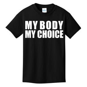 My Body My Choice Anti Donald Trump Kids T-Shirt