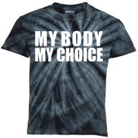 My Body My Choice Anti Donald Trump Kids Tie-Dye T-Shirt