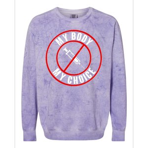 My Body My Choice Anti Vaccine Colorblast Crewneck Sweatshirt