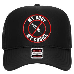 My Body My Choice Anti Vaccine High Crown Mesh Back Trucker Hat