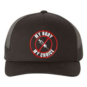 My Body My Choice Anti Vaccine Yupoong Adult 5-Panel Trucker Hat