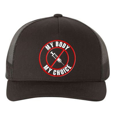 My Body My Choice Anti Vaccine Yupoong Adult 5-Panel Trucker Hat