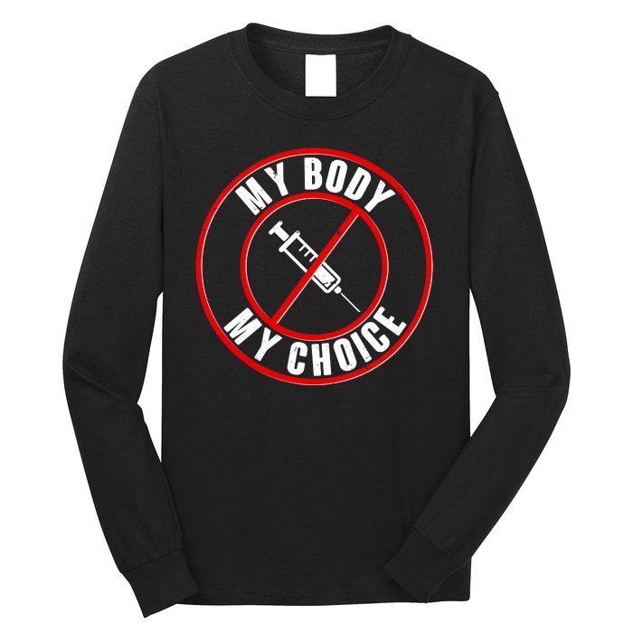 My Body My Choice Anti Vaccine Long Sleeve Shirt